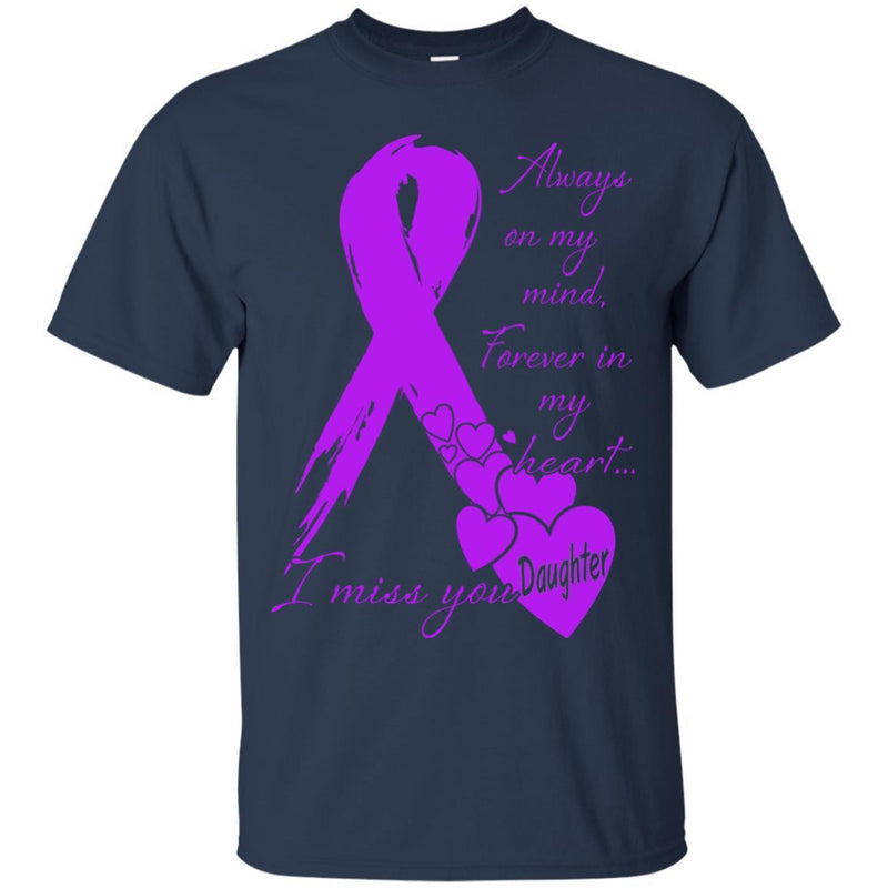 Always on My Minh Forever in My Heart I Miss You Daughter T-shirts CustomCat