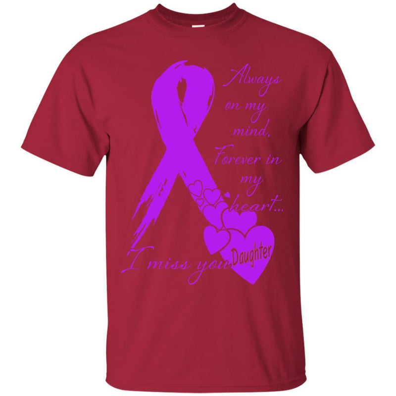 Always on My Minh Forever in My Heart I Miss You Daughter T-shirts CustomCat