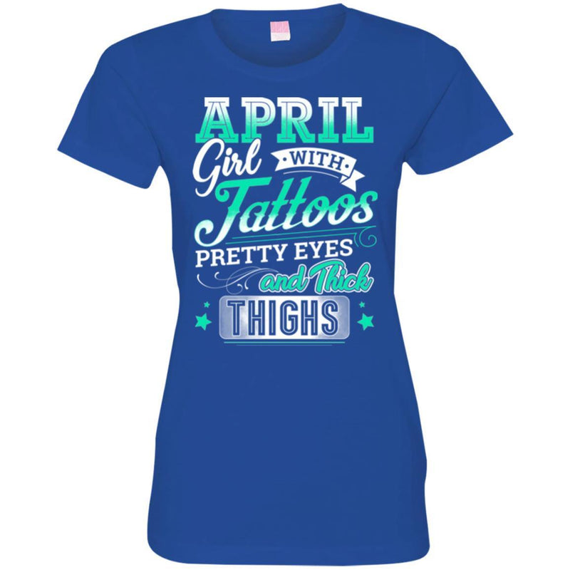 April Girl With Tattoos Pretty Eyes And Thick Thighs Birthday T-Shirt CustomCat