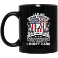 Army Veteran Coffee Mug I Am A Army Veteran My Oath Of Enlistment Has No Expiration Date 11oz - 15oz Black Mug CustomCat