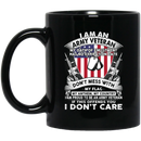 Army Veteran Coffee Mug I Am A Army Veteran My Oath Of Enlistment Has No Expiration Date 11oz - 15oz Black Mug CustomCat