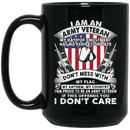 Army Veteran Coffee Mug I Am A Army Veteran My Oath Of Enlistment Has No Expiration Date 11oz - 15oz Black Mug CustomCat