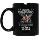 Army Veteran Coffee Mug I Am A Man I Am Not A Hero I Am A US Army Veteran I Will Never Quit 11oz - 15oz Black Mug CustomCat