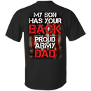 Army Veteran My Son Has Your Back Proud Army Dad Shirt CustomCat