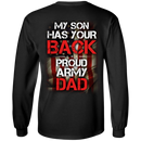 Army Veteran My Son Has Your Back Proud Army Dad Shirt CustomCat
