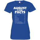 August Girls T-Shirt Funny August Facts Girl Sayings Funny Sarcasm Birthday Girls Shirts CustomCat