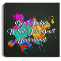 Autism Awareness Canvas - Don't Judge What You Don't Understand Canvas Wall Art Decor