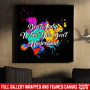 Autism Awareness Canvas - Don't Judge What You Don't Understand Canvas Wall Art Decor