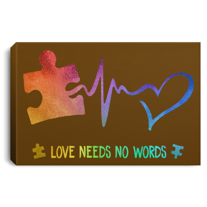 Autism Awareness Canvas - Love Needs No Words Canvas Wall Art Decor