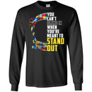 Autism T-Shirt Autism Awareness Choose Kind You Can't Blend In When You're Meant To Stand Out Shirts CustomCat
