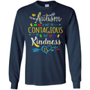 Autism T-Shirt Autism Is Not Contagious But Kindness Is Autism Gifts Shirts CustomCat