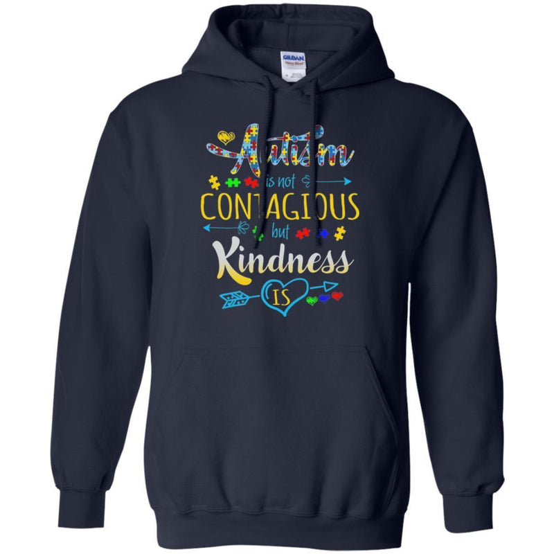 Autism T-Shirt Autism Is Not Contagious But Kindness Is Autism Gifts Shirts CustomCat