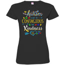 Autism T-Shirt Autism Is Not Contagious But Kindness Is Autism Gifts Shirts CustomCat