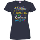 Autism T-Shirt Autism Is Not Contagious But Kindness Is Autism Gifts Shirts CustomCat