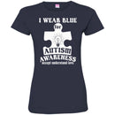 Autism T-Shirt I Wear Blue For Autism Awareness Accept Understand Love Awareness Day Gift Tee Shirts CustomCat