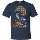Autism T-Shirt It Takes A Lot Of Sparkle To Be An Autism Mom Puzzle Piece Awareness Day Gift Shirts CustomCat