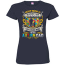Autism T-Shirt Most People Never Meet Their Heroes I'm Raising Mine I'm An Autism Dad Shirts CustomCat