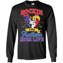 Autism T-Shirt Rockin The Autism Mom Life Awareness Day Gift Tee Shirts CustomCat
