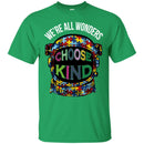 Autism T-Shirt We're All Wonders Choose Kind Puzzle Piece Awareness Day Gift Shirts CustomCat