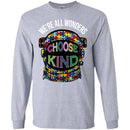 Autism T-Shirt We're All Wonders Choose Kind Puzzle Piece Awareness Day Gift Shirts CustomCat
