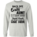 Back Off I Have A Crazy Aunt Stupid People And I'm Not Afraid To Use Her Gifts Shirt CustomCat