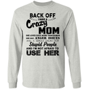 Back Off I Have A Crazy Mom