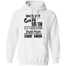 Back Off I Have A Crazy Sister Stupid People And I'm Not Afraid To Use Her Gifts Shirt CustomCat