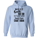 Back Off I Have A Crazy Sister Stupid People And I'm Not Afraid To Use Her Gifts Shirt CustomCat