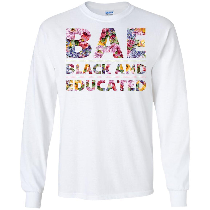 BAE Black and Educated Funny Shirt For Black Girls CustomCat