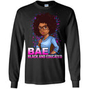 BAE Black And Educated Funny T-shirt for Black Girls CustomCat