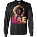 BAE T Shirts BAE Black And Educated Black History Month T-Shirt for Women Africa Pride Shirts CustomCat