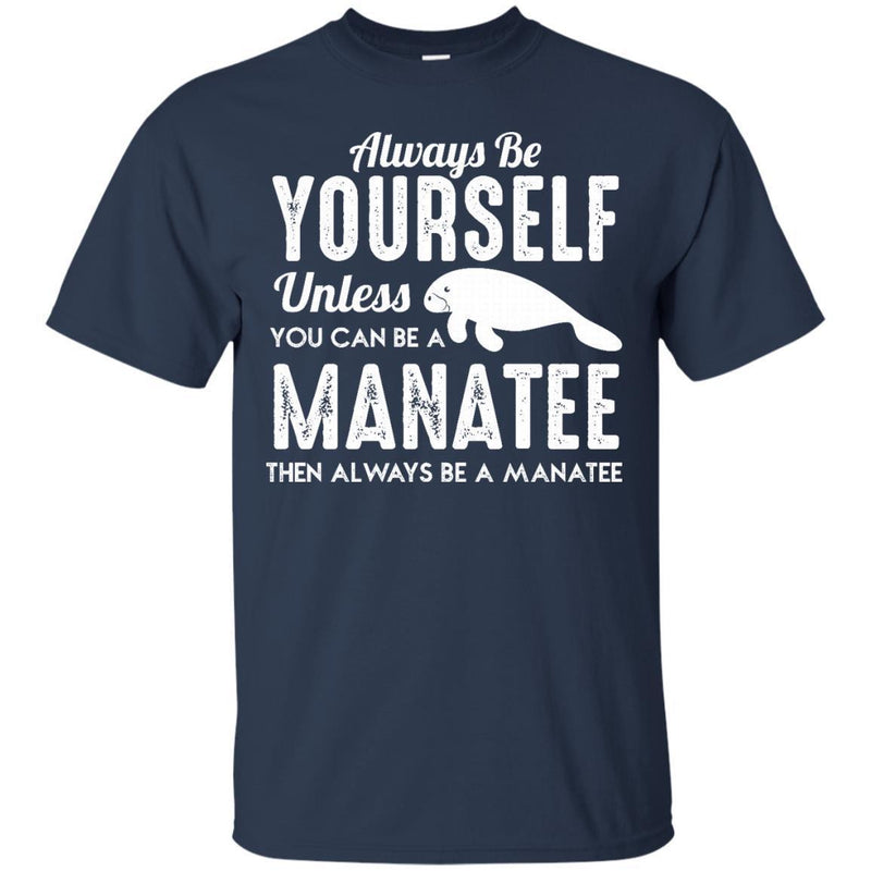 Be Manatee Mermaid T-shirt CustomCat