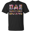 Beautiful BAE Black And Educated T-shirts for Queens CustomCat