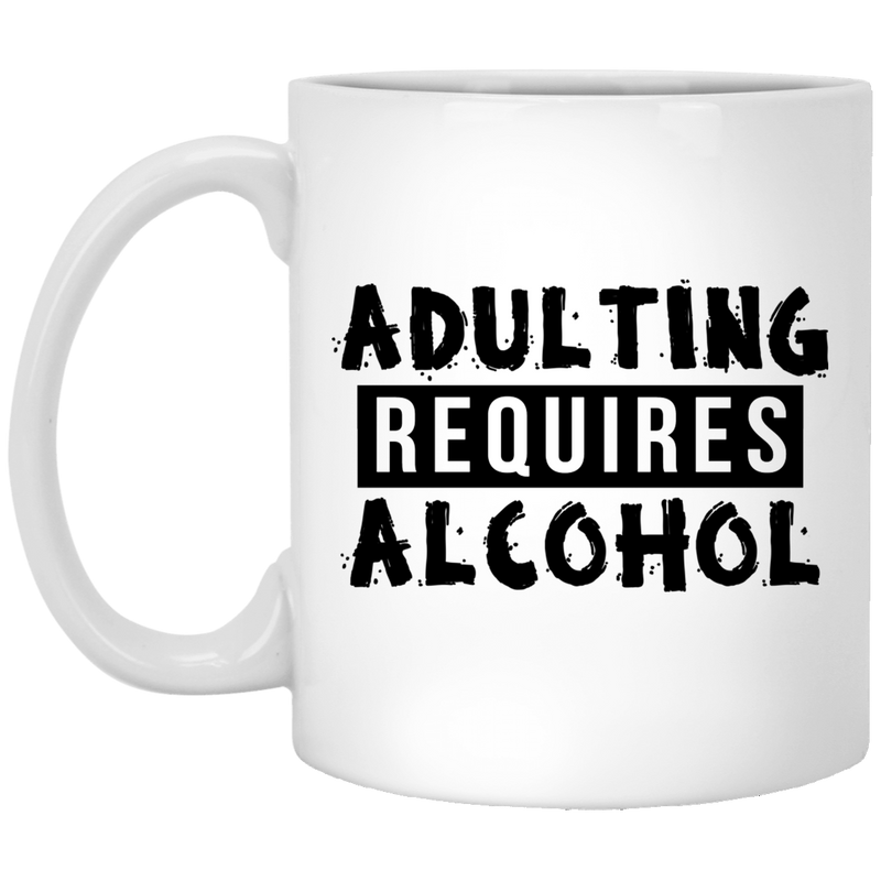 Beer Coffee Mug Adulting Requires Alcohol Drinking Beer Lovers 11oz - 15oz White Mug CustomCat