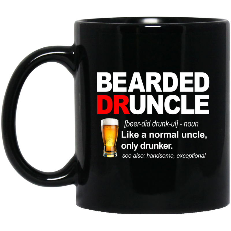 Beer Coffee Mug Bearde Druncle Like A Normal Uncle Only Drunker Beautiful Exceptional 11oz - 15oz Black Mug CustomCat