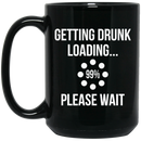 Beer Coffee Mug Beer Getting Drunk Loading Please Wait 99% 11oz - 15oz Black Mug CustomCat