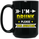 Beer Coffee Mug Beer I'm Drunk Please Take Advantage 11oz - 15oz Black Mug CustomCat
