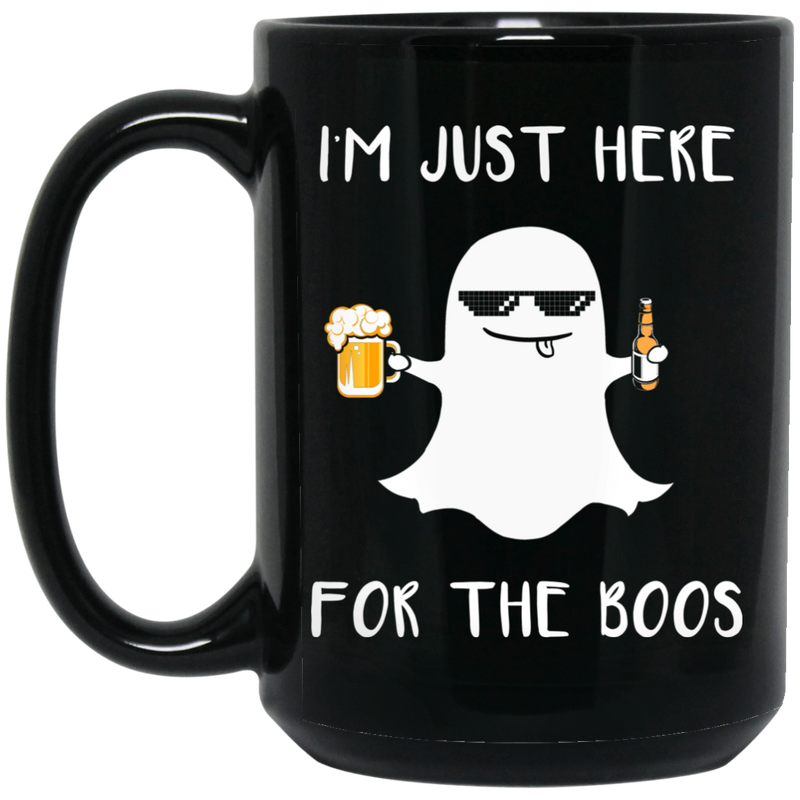 Beer Coffee Mug Beer I'm Just Here For The Boos Drinking Lovers 11oz - 15oz Black Mug CustomCat