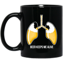 Beer Coffee Mug Beer Keeps Me Alive 11oz - 15oz Black Mug CustomCat