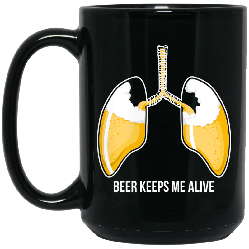 Beer Coffee Mug Beer Keeps Me Alive 11oz - 15oz Black Mug CustomCat