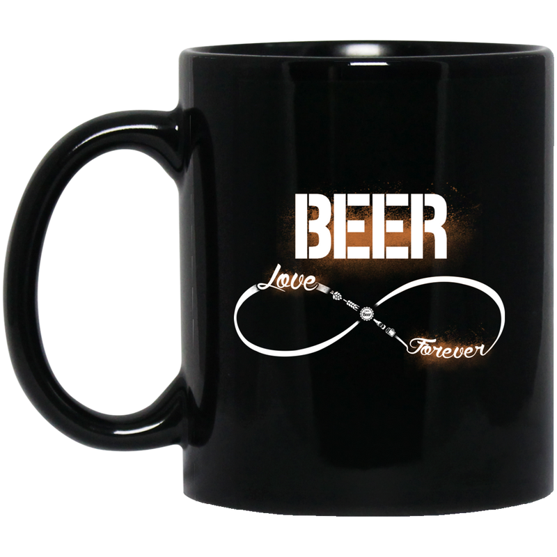 Beer Coffee Mug Beer Love Forever 11oz - 15oz Black Mug CustomCat