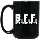 Beer Coffee Mug BFF Beer Friends Forever Drinking Lovers 11oz - 15oz Black Mug CustomCat