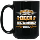 Beer Coffee Mug Doing My Part To Keep The Beer Industry Financially Strong Drinking Lovers 11oz - 15oz Black Mug CustomCat