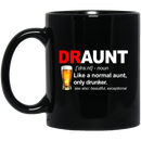 Beer Coffee Mug Draunt Like A Normal Aunt Only Drunker Beautiful Exceptional 11oz - 15oz Black Mug CustomCat