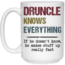 Beer Coffee Mug Druncle Know Everything If He Doesn't Know He Makes Stuff Up Really Fast 11oz - 15oz White Mug CustomCat