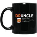 Beer Coffee Mug Druncle Like A Normal Uncle Only Drunker Beautiful Exceptional 11oz - 15oz Black Mug CustomCat