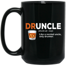 Beer Coffee Mug Druncle Like A Normal Uncle Only Drunker Beautiful Exceptional 11oz - 15oz Black Mug CustomCat