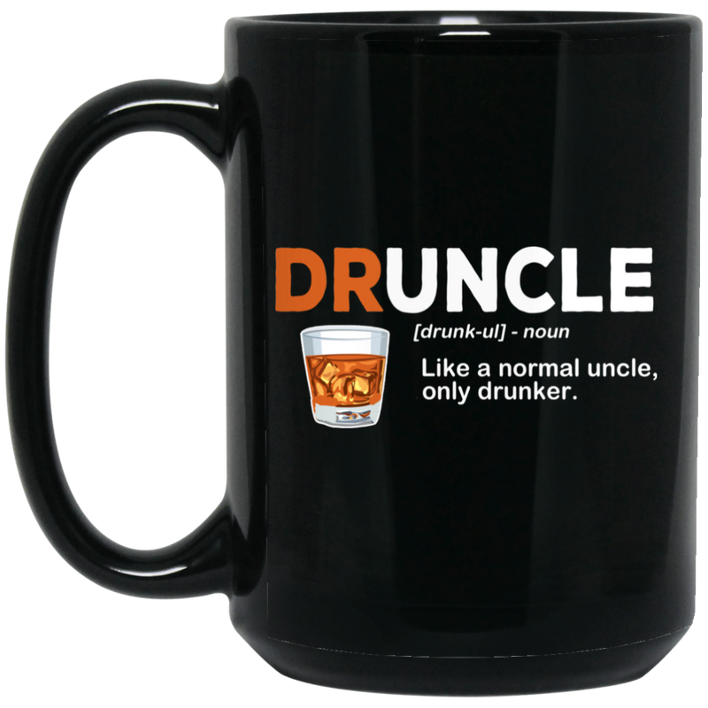 Beer Coffee Mug Druncle Like A Normal Uncle Only Drunker Beautiful Exceptional 11oz - 15oz Black Mug CustomCat