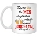 Beer Coffee Mug Here's To The Men Who Plan Their Social Life Around Drinking Time Beer 11oz - 15oz White Mug CustomCat