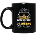 Beer Coffee Mug In My Dream World Beer Is Free And Drinking Makes You Think 11oz - 15oz Black Mug CustomCat